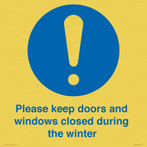 Please keep doors and windows closed during the winter